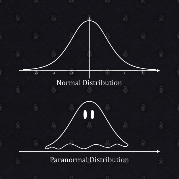 Normal Distribution, Paranormal Distribution Math Gift by bethcentral